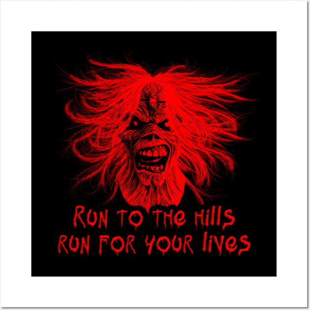 RUN TO THE HILLS Wall Art by BG305